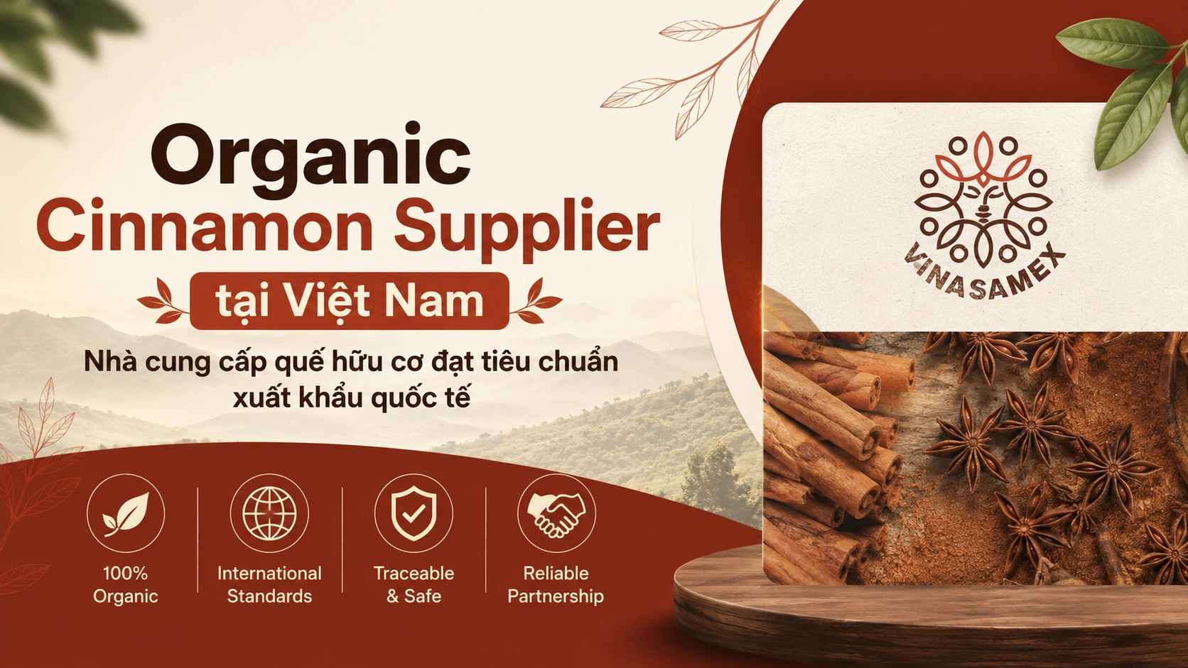 Organic Cinnamon Supplier tại Việt Nam - Nhà cung cấp quế hữu cơ đạt tiêu chuẩn xuất khẩu quốc tế dd