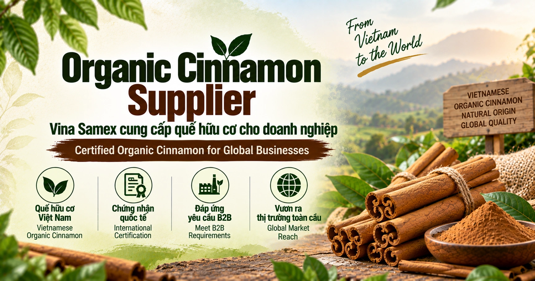 Organic Cinnamon Supplier - Vina Samex cung cấp quế hữu cơ cho doanh nghiệp