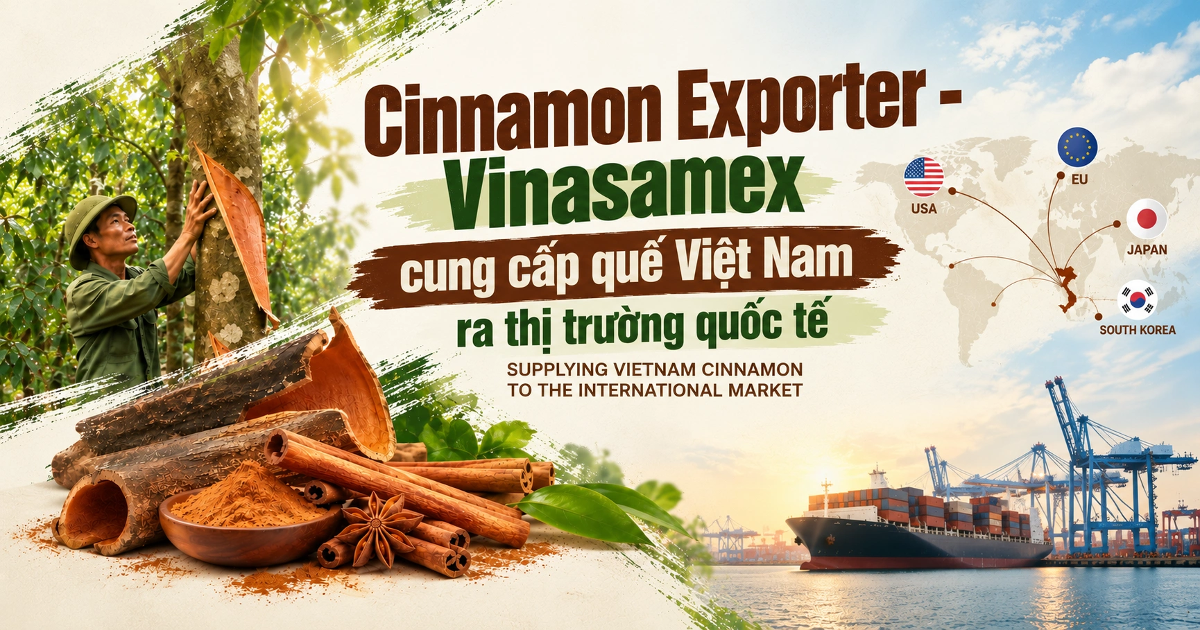 Cinnamon Exporter - Vinasamex cung cấp quế Việt Nam ra thị trường quốc tế