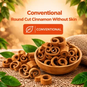 Conventional Round Cut Cinnamon Without Skin